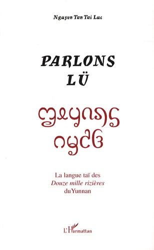 Emprunter Parlons Lü. La langue Thaï des Douze mille rizières du Yunnan livre