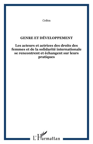 Emprunter Genre et développement. Les acteurs et actrices des droits des femmes et de la solidarité internatio livre