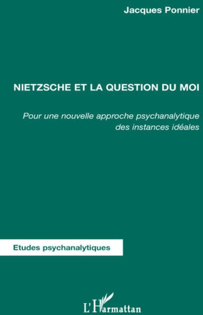 Emprunter Nietzsche et la question du moi. Pour une nouvelle approche psychanalytique des instances idéales livre