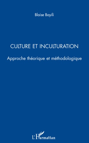 Emprunter Culture et inculturation. Approche théorique et méthodologique livre