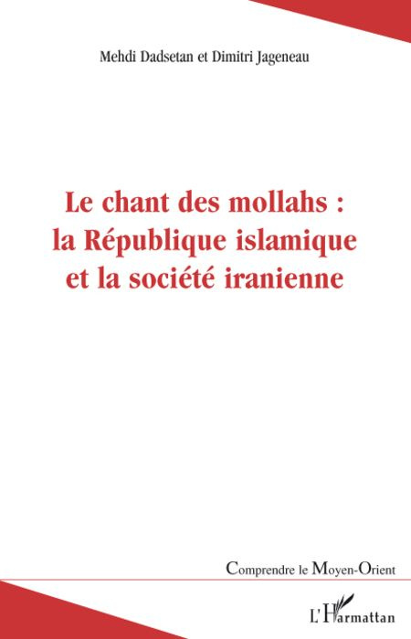 Emprunter Le chant des mollahs : la République islamique et la societé iranienne livre