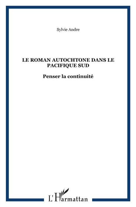 Emprunter Le roman autochtone dans le Pacifique Sud. Penser la continuité livre
