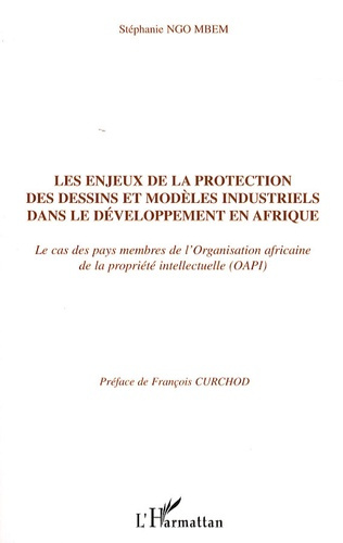 Emprunter Les enjeux de la protection des dessins et modèles industriels dans le développement en Afrique. Le livre