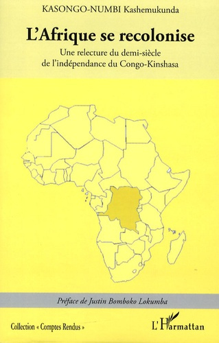 Emprunter L'Afrique se recolonise. Une relecture du demi-siècle de l'indépendance du Congo-Kinshasa livre