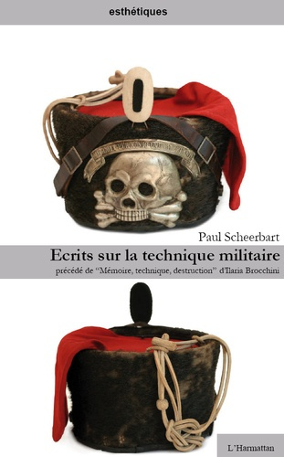 Emprunter Ecrits sur la technique militaire. Précédé de Mémoire, technique, destruction livre