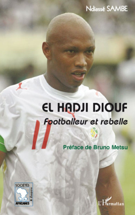Emprunter El Hadji Diouf. Footballeur et rebelle livre