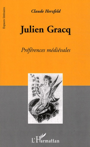 Emprunter Julien Gracq. Préférences médiévales livre
