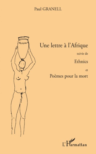Emprunter Une lettre à l'Afrique. Suivie de Ethnics - Et Poèmes pour la mort livre