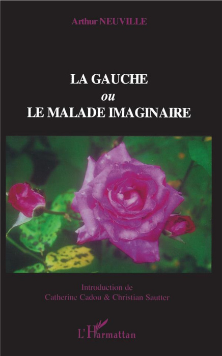 Emprunter La Gauche ou le malade imaginaire livre