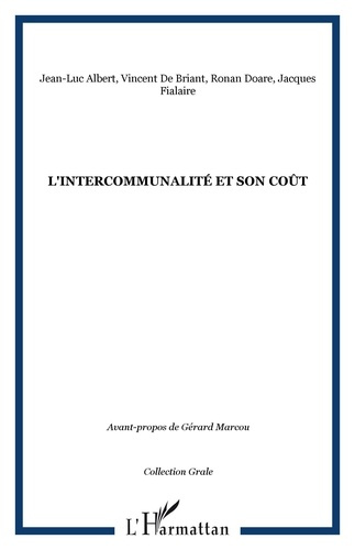 Emprunter L'Intercommunalité et son coût. Rapport d'étude de l'Observatoire de décentralisation (GRALE) livre