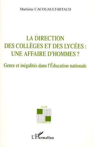 Emprunter La direction des collèges et des lycées : une affaire d'hommes ? Genre et inégalités dans l'Educatio livre