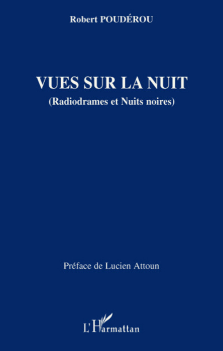 Emprunter Vues sur la nuit. (Radiodrames et Nuits noires) livre