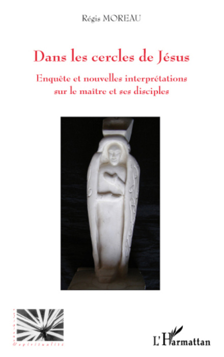 Emprunter Dans les cercles de Jésus. Enquête et nouvelles interprétations sur le maître et ses disciples livre