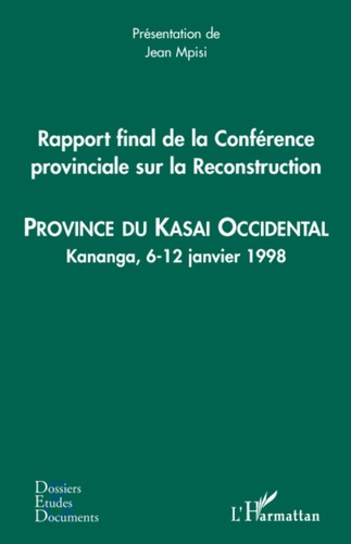 Emprunter Rapport final de la Conférence provinciale sur la Reconstruction (kasai occidental). Province du Kas livre