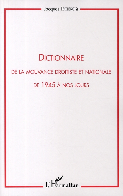 Emprunter Dictionnaire de la mouvance droitiste et nationale de 1945 à nos jours livre