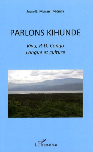 Emprunter Parlons Kihunde ; Kivu, R-D. Congo. Langue et culture livre