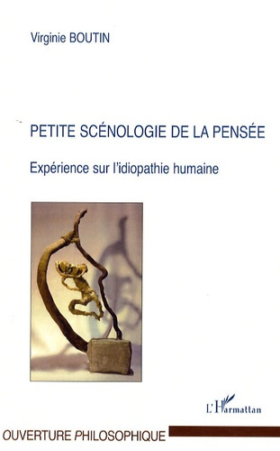 Emprunter Petite scénologie de la pensée. Expérience sur l'idiopathie humaine livre