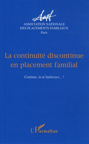 Emprunter La continuité discontinue en placement familial. Continue, tu m'intéresses... ! livre