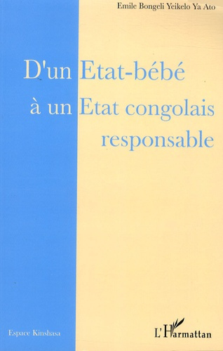 Emprunter D'un Etat-bébé à un Etat congolais responsable livre
