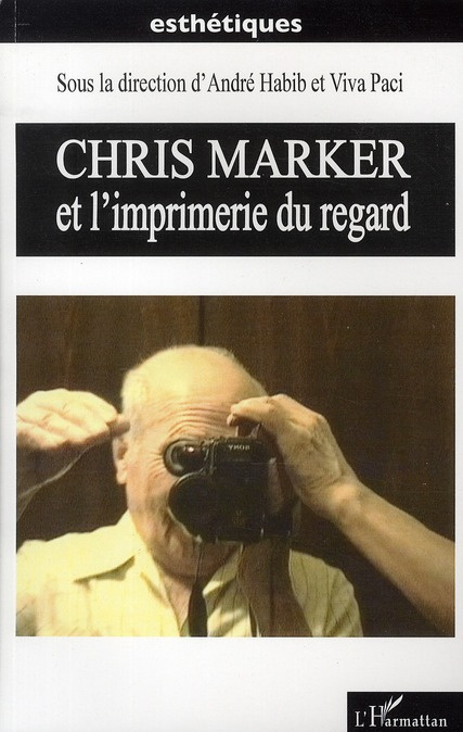 Emprunter Chris Marker et l'imprimerie du regard livre