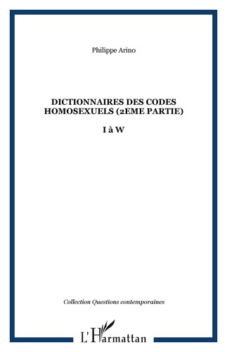 Emprunter Dictionnaire des codes homosexuels. Tome 2, I à W livre