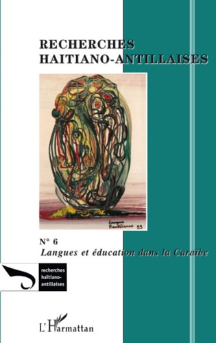 Emprunter Recherches Haïtiano-antillaises N° 6 : Langues et éducation dans la Caraïbe livre