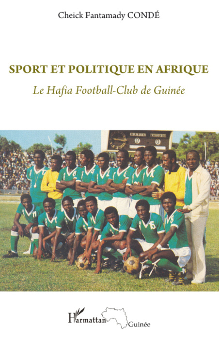 Emprunter Sport et politique en Afrique. Le Hafia Football-club de Guinée livre