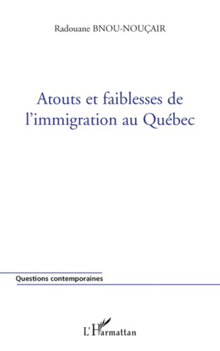 Emprunter Atouts et faiblesses de l'immigration au Québec livre