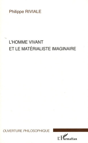 Emprunter L'Homme vivant et le matérialisme imaginaire livre