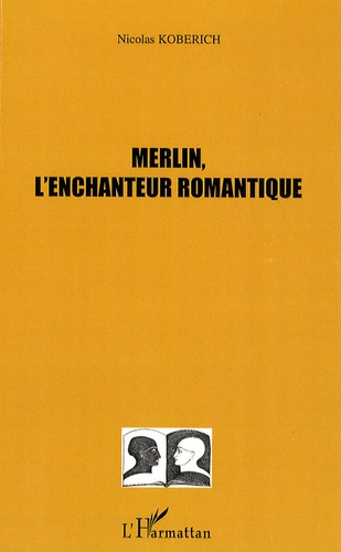 Emprunter Merlin, l'enchanteur romantique livre