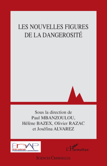 Emprunter Les nouvelles figures de la dangerosité livre