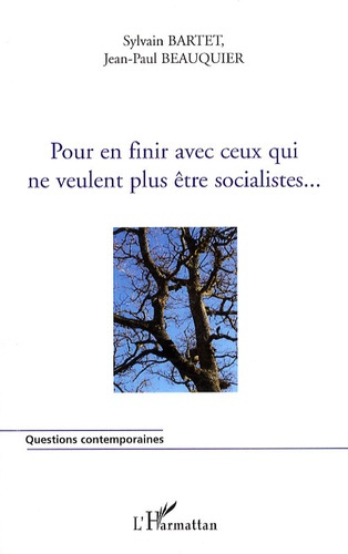 Emprunter Pour en finir avec ceux qui ne veulent plus être socialistes... livre