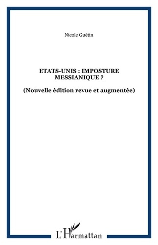 Emprunter Etats-Unis : imposture messianique ? Genèse et sources, 2e édition revue et augmentée livre
