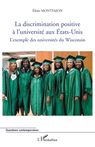 Emprunter La discrimination positive à l'université aux Etas-Unis. L'exemple des universités du Wisconsin livre