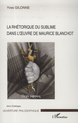 Emprunter La rhétorique du sublime dans l'oeuvre de Maurice blanchot livre