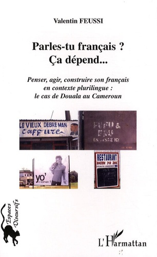 Emprunter Parles-tu français ? Ca dépend... Penser, agir, construire son français en contexte plurilingue : le livre