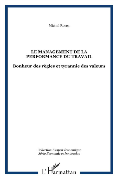 Emprunter Le management de la performance au travail. Bonheur des règles et tyrannie des valeurs livre