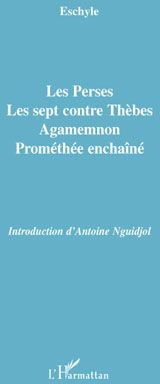 Emprunter Les Perses, Les sept contre Thèbes, Agamemnon, Prométhée enchaîné livre