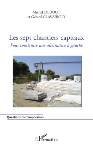 Emprunter Les sept chantiers capitaux. Pour construire une alternative à gauche livre