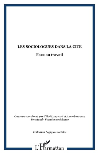 Emprunter Les Sociologues dans la Cité. Face au travail livre