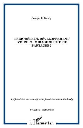 Emprunter Le modèle de développement ivoirien : mirage ou utopie partagée ? livre