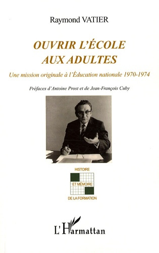 Emprunter Ouvrir l'école aux adultes. Une mission originale à l'Education nationale 1970-1974 livre