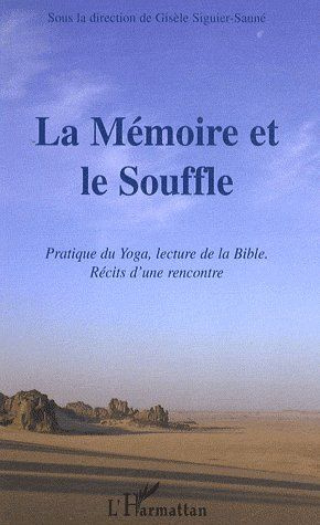 Emprunter La Mémoire et le Souffle. Pratique du Yoga, lecture de la Bible ; Récits d'une rencontre livre