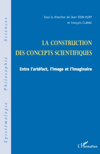 Emprunter La construction des concepts scientifiques. Entre l'artéfect, l'image et l'imaginaire livre