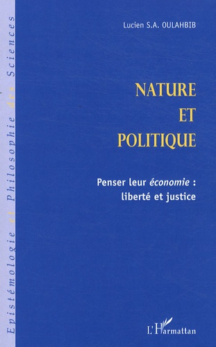 Emprunter Nature et politique. Penser leur économie : liberté et justice livre
