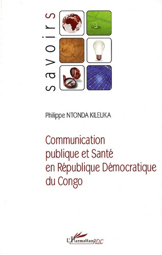 Emprunter Communication publique et Santé en République Démocratique du Congo livre