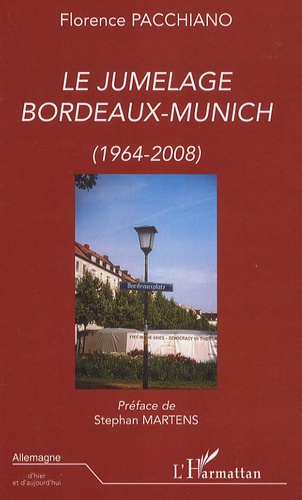 Emprunter Le jumelage Bordeaux-Munich. (1964-2008) livre