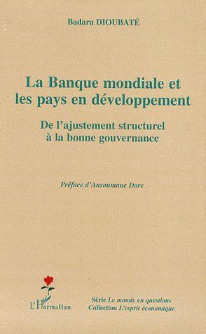 Emprunter La Banque mondiale et les pays en développement. De l'ajustement structurel à la bonne gouvernance livre