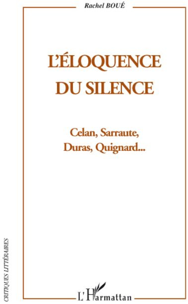 Emprunter L'éloquence du silence. Celan, Sarraute, Duras et Quignard... livre