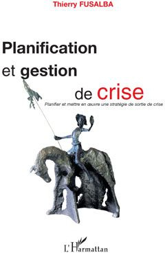 Emprunter Planification et gestion de crise. Planifier et mettre en oeuvre une stratégie de sortie de crise livre